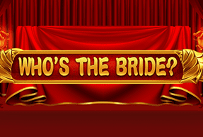 Who`s The Bride?